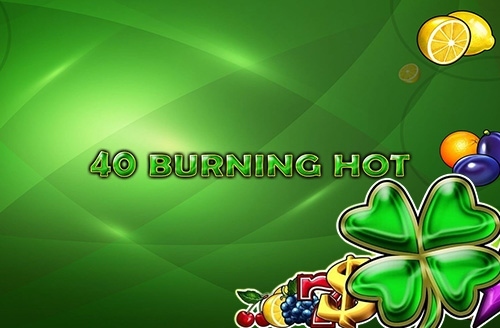 40 Burning Hot