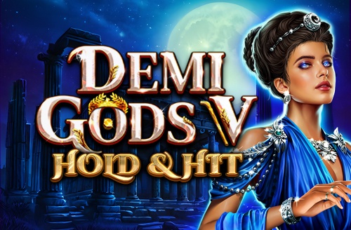 Demi Gods V - Hold & Hit