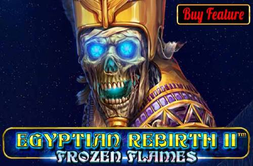 Egyptian Rebirth II - Frozen Flames