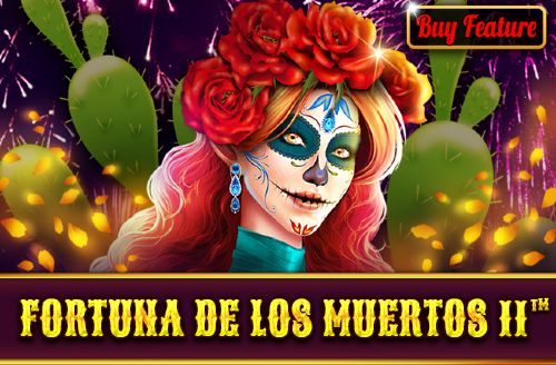Fortuna De Los Muertos 2